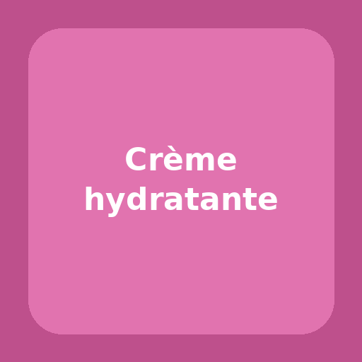 Crème hydratante